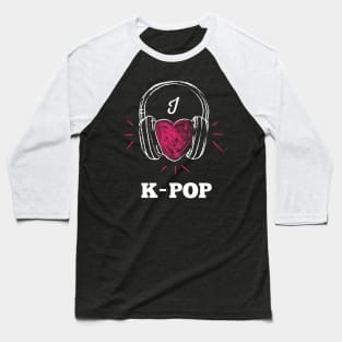 I Love K-Pop I Love S.Korea Baseball T-Shirt